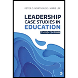 LEADERSHIP CASE STUDIES IN EDUCATION - 3rd Edition - by Northouse - ISBN 9781071816820