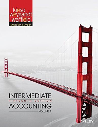 Intermediate Accounting 15e Volume 1 + Wileyplus Registration Card - 15th Edition - by Donald E. Kieso, Jerry J. Weygandt, Terry D. Warfield - ISBN 9781118724682