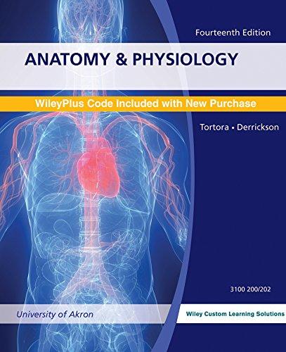 Anatomy And Physiology Fourteenth Edition-university Of Akron - 14th Edition - by Tortora, DERRICKSON - ISBN 9781118961681