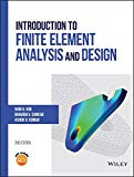 Introduction To Finite Element Analysis And Design - 2nd Edition - by Kim,  Nam H., Sankar,  Bhavani V., KUMAR,  Ashok V.,  Author. - ISBN 9781119078722