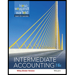 Intermediate Accounting - 16th Edition - by Donald E. Kieso; Jerry J. Weygandt; Terry D. Warfield - ISBN 9781119175179
