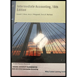 Intermediate Accounting 16th Edition - Custom Edition for A311/A312/A540 at Indiana University - Access Code Included - 16th Edition - by Jerry Weygandt,  Terry Warfield Donald Kieso - ISBN 9781119338215