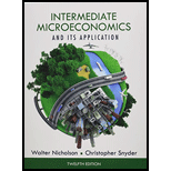 Intermediate Microeconomics and Its Application, 12th edition with CD-ROM - 12th Edition - by Walter Nicholson; Christopher M. Snyder - ISBN 9781133189039