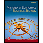 Managerial Economics & Business Strategy (Mcgraw-hill Series Economics) - 9th Edition - by Michael Baye, Jeff Prince - ISBN 9781259290619