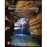 Fundamental Managerial Accounting Concepts - 8th Edition - by Thomas P Edmonds, Christopher Edmonds, Bor-Yi Tsay, Philip R Olds - ISBN 9781259569197