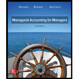 Managerial Accounting for Managers - 4th Edition - by Eric Noreen, Peter C. Brewer Professor, Ray H Garrison - ISBN 9781259578540