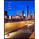 Financial & Managerial Accounting - 18th Edition - by Jan Williams, Susan Haka, Mark S Bettner, Joseph V Carcello - ISBN 9781259692406