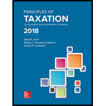 Principles of Taxation for Business and Investment Planning 2018 Edition - 21st Edition - by Sally Jones, Shelley C. Rhoades-Catanach, Sandra R Callaghan - ISBN 9781259713729