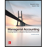 Loose-Leaf for Managerial Accounting: Creating Value in a Dynamic Business Environment - 11th Edition - by HILTON, Ronald, PLATT, David - ISBN 9781259727016