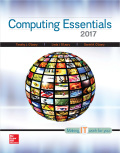 Computing Essentials 2017 - 17th Edition - by OLEARY - ISBN 9781259737640