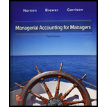 GEN COMBO MANAGERIAL ACCOUNTING FOR MANAGERS; CONNECT 1S ACCESS CARD - 4th Edition - by Eric Noreen - ISBN 9781259911682