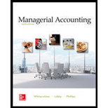 Managerial Accounting - 4th Edition - by Stacey Whitecotton, Robert Libby, Fred Phillips - ISBN 9781259964954