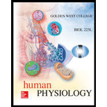 HUMAN PHYSIOLOGY BIOL 225L Golden West College Custom - 13th Edition - by Fox - ISBN 9781260029031
