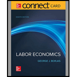 LABOR ECONOMICS-CONNECT ACCESS - 8th Edition - by BORJAS - ISBN 9781260484359