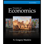 Principles of Economics, 7th Edition (MindTap Course List) - 7th Edition - by N. Gregory Mankiw - ISBN 9781285165875