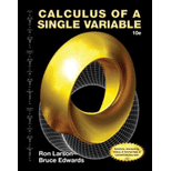 Calculus Of A Single Variable - 10th Edition - by Ron Larson, Bruce H. Edwards - ISBN 9781285546179