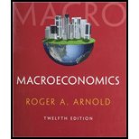Macroeconomics (Book Only) - 12th Edition - by Roger A. Arnold - ISBN 9781285738314