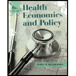 Health Economics and Policy - 6th Edition - by James W. Henderson - ISBN 9781285758497