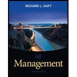 Management (MindTap Course List) - 12th Edition - by Richard L. Daft - ISBN 9781285861982