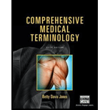 Comprehensive Medical Terminology (MindTap Course List) - 5th Edition - by Betty Davis Jones - ISBN 9781285869544