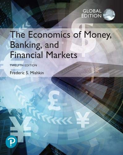 Economics of Money, Banking and Financial Markets (12th Edition