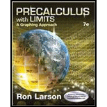 Precalculus with Limits: A Graphing Approach - 7th Edition - by Ron Larson - ISBN 9781305071711