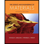 The Science and Engineering of Materials (MindTap Course List) - 7th Edition - by Donald R. Askeland, Wendelin J. Wright - ISBN 9781305076761