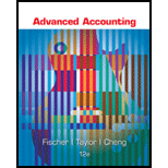 Advanced Accounting - 12th Edition - by Paul M. Fischer, William J. Tayler, Rita H. Cheng - ISBN 9781305084858