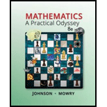 Mathematics: A Practical Odyssey - 8th Edition - by David B. Johnson, Thomas A. Mowry - ISBN 9781305104174