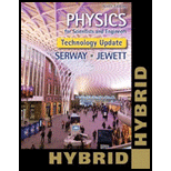 Physics for Scientists and Engineers, Technology Update, Hybrid Edition (with Enhanced WebAssign Multi-Term LOE Printed Access Card for Physics) - 9th Edition - by Raymond A. Serway, John W. Jewett - ISBN 9781305116429