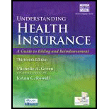 Understanding Health Insurance: A Guide to Billing and Reimbursement (with Premium Web Site, 2 terms (12 months) Printed Access Card and Cengage ... Printed Access Card) (MindTap Course List) - 13th Edition - by Michelle A. Green - ISBN 9781305647428