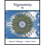 Trigonometry (MindTap Course List) - 8th Edition - by Charles P. McKeague, Mark D. Turner - ISBN 9781305652224