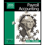 Payroll Accounting 2016 (with CengageNOWv2, 1 term Printed Access Card) - 26th Edition - by Bernard J. Bieg, Judith Toland - ISBN 9781305665910