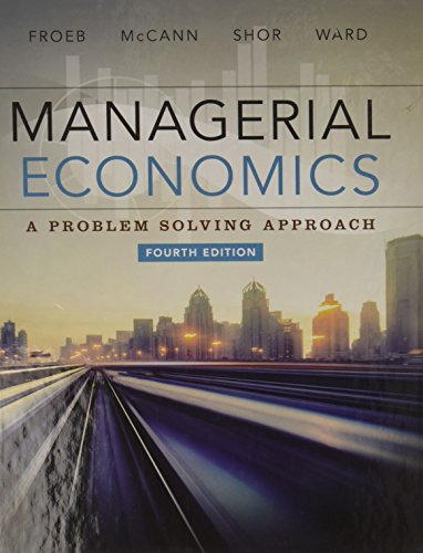 Bundle: Managerial Economics, 4th + Aplia, 1 Term Printed Access Card For Traditional Economics - 4th Edition - by Luke M. Froeb, Brian T. McCann, Michael R. Ward, Shor - ISBN 9781305722149