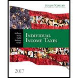 South-western Federal Taxation 2017: Individual Income Taxes - 40th Edition - by William H. Hoffman, James C. Young, William A. Raabe, David M. Maloney, Annette Nellen - ISBN 9781305873988