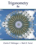 Trigonometry (MindTap Course List) - 8th Edition - by Mckeague - ISBN 9781305887466