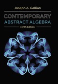 EBK CONTEMPORARY ABSTRACT ALGEBRA - 9th Edition - by Gallian - ISBN 9781305887855