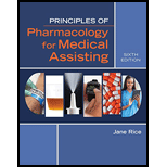 Principles of Pharmacology for Medical Assisting - 6th Edition - by RICE,  Jane  - ISBN 9781305888678