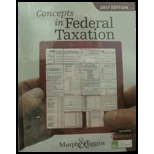 Concepts in Federal Taxation 2017 - 24th Edition - by Kevin E. Murphy, Mark Higgins - ISBN 9781305950207