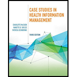 Case Studies in Health Information Management - 3rd Edition - by Patricia Schnering, Nanette B. Sayles, Charlotte McCuen - ISBN 9781305955332