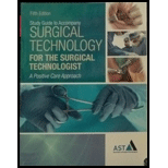 Study Guide with Lab Manual for the Association of Surgical Technologists' Surgical Technology for the Surgical Technologist: A Positive Care Approach, 5th - 5th Edition - by Association of Surgical Technologists - ISBN 9781305956438