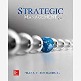 Strategic Management - 2017th Edition - by Frank T. Rothaermel - ISBN 9781307072945