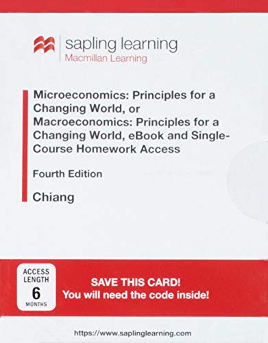 Sapling Homework And E-book For Microeconomics: Principles For A Changing World (six Months Access) - 4th Edition - by Eric Chiang - ISBN 9781319126384