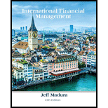 International Financial Management (MindTap Course List) - 13th Edition - by Jeff Madura - ISBN 9781337099738