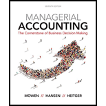 Managerial Accounting: The Cornerstone of Business Decision-Making - 7th Edition - by Maryanne M. Mowen, Don R. Hansen, Dan L. Heitger - ISBN 9781337115773