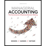 Managerial Accounting - 7th Edition - by Maryanne M. Mowen, Don R. Hansen, Dan L. Heitger - ISBN 9781337116008
