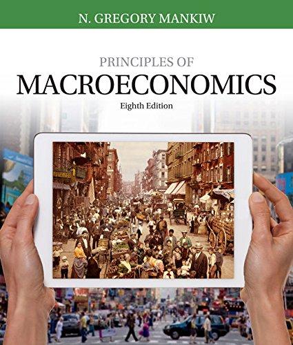 Bundle: Principles Of Macroeconomics, 8th + Aplia, 1 Term Printed Access Card - 8th Edition - by N. Gregory Mankiw - ISBN 9781337378888