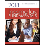 Income Tax Fundamentals 2018 (includes Intuit ProConnect Tax Online 2017) - 36th Edition - by Gerald E. Whittenburg, Steven Gill - ISBN 9781337385824
