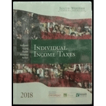 South-western Federal Taxation 2018: Individual Income Taxes - 41st Edition - by William H. Hoffman, James C. Young, William A. Raabe, David M. Maloney, Annette Nellen - ISBN 9781337385886