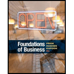 Foundations of Business (MindTap Course List) - 6th Edition - by William M. Pride, Robert J. Hughes, Jack R. Kapoor - ISBN 9781337386920